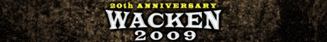 woa2009_468x60_08-2008 Wacken 2009 - 20 Years Louder Than Hell